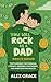 You Will Rock As a Dad! Wea...