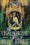 The Unmagical Lif...