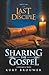 The Last Disciple: Sharing the Gospel