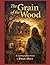 The Grain of the Wood