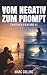 Vom Negativ zum Prompt: Wie...