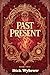 Past Present (Metamorph Ris...