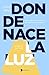 Donde nace la luz