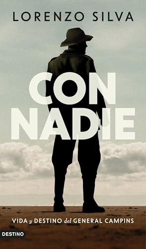 Con nadie: Vida y destino del general Campins (Hardcover)