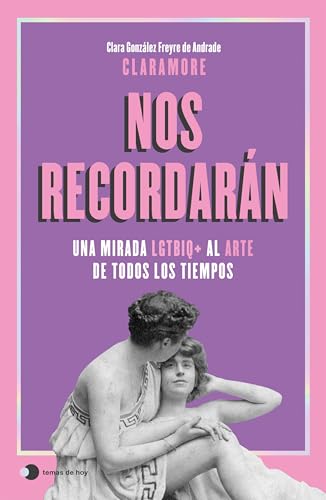 Nos recordarán: Una mirada LGTBIQ+ al arte de todos los tiempos (Paperback)