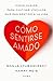 Cómo sentirse amado by Sonja Lyubomirsky