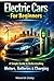 Electric Cars for Beginners...