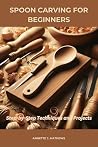 SPOON CARVING FOR...