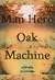 Man Hero Oak Machine