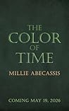 The Color of Time by Millie Abecassis