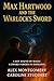 MAX HARTWOOD AND THE WARLOCK'S SWORD by Caroline Studdert