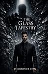The Glass Tapestry: Book One