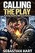 Calling the Play: A Grumpy ...