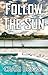 Follow The Sun (The Journey Book 14)