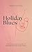 Holiday Blues: A Psychologi...