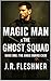 Magic Man & The Ghost Squad: Book 1 The Angie Burns Case