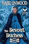 The Devout Duches...