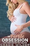 His Fertile Obses...