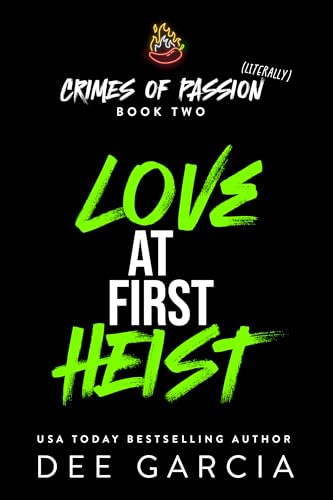 Love at First Heist (Crimes of Passion (Literally) Book 2)