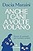 Anche i cani a volte volano: Storie di animali per tornare umani (Italian Edition)