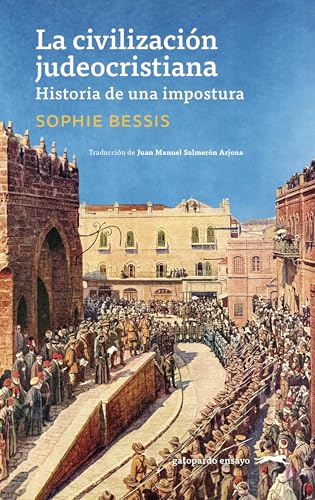 La civilización judeocristiana (Kindle Edition)