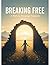 Breaking Free: A Path To Pe...