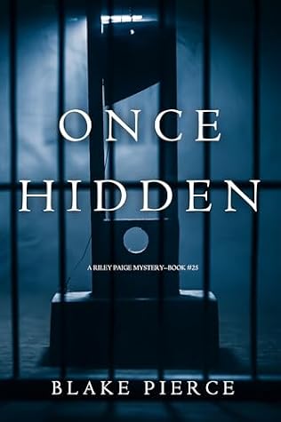Once Hidden (A Riley Paige Mystery—Book 25)