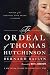 The Ordeal of Thomas Hutchi...