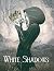 White Shadows