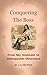 Conquering The Boss by J.D Brenner Conquering The Boss by J.D Brenner
