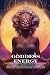 Goddess Energy by Metisse Cambrell