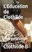 L'Education de Clothilde: R...