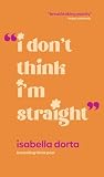 I Don't Think I'm Straight Book cover for I Don't Think I'm Straight