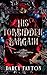 His Forbidden Bargain (The Twelve Nights of Christmas, #1)