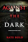 Against the Dark