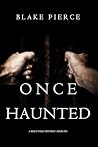 Once Haunted