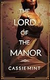 The Lord of the Manor by Cassie Mint