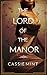 The Lord of the Manor by Cassie Mint