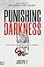 Punishing the Darkness by Joseph Z