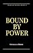 Bound By Power (Genesis, #2)