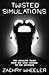 Twisted Simulations: Ten Ch...