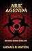 Ark Agenda-An Anna Burns Th...