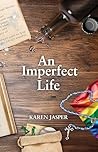 An Imperfect Life by Karen Jasper