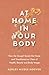 At Home in Your Body: How the Gospel Quiets the Noise and Transforms Our View of Health, Beauty and Body Image