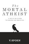 The Mortal Atheis...