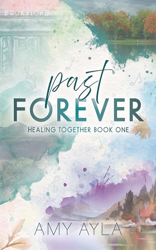 Past Forever (Healing Together #1)