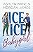 Ice Ice Babygirl by Ashlyn Kane