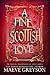 A Fine Scottish Love - A Scottish Romantasy by Maeve Greyson