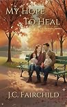 My Hope To Heal: ...