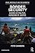 Border Security: Shores of Politics, Horizons of Justice (Space, Materiality and the Normative)